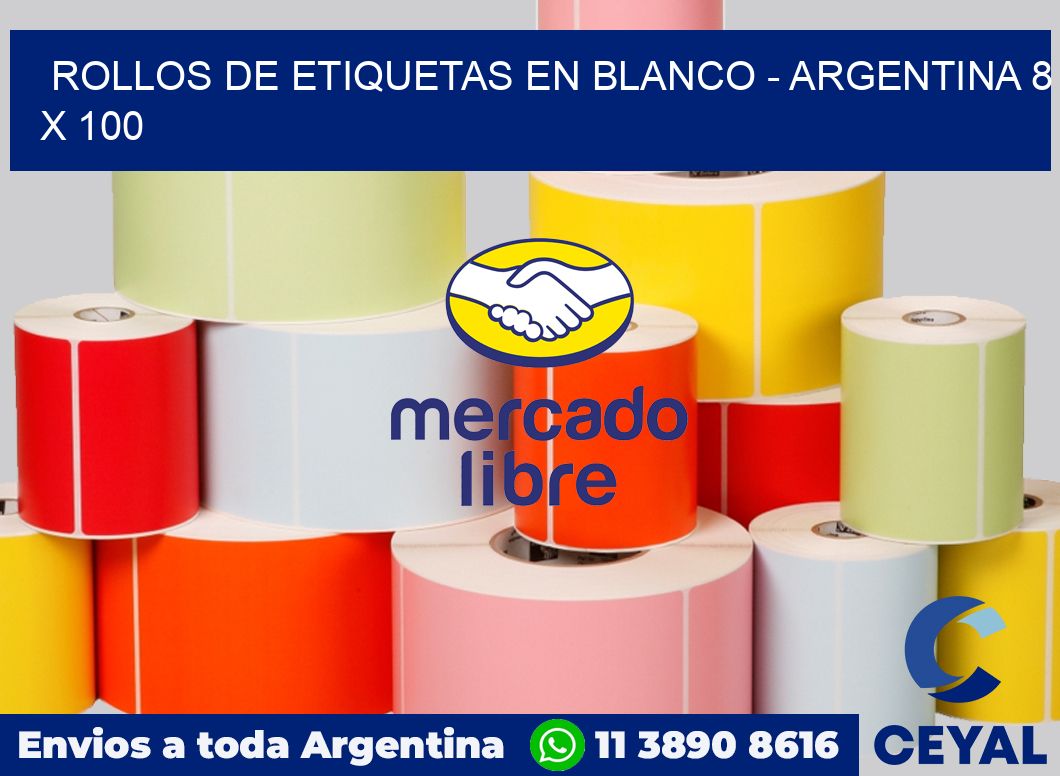 Rollos de etiquetas en blanco - Argentina 8 x 100