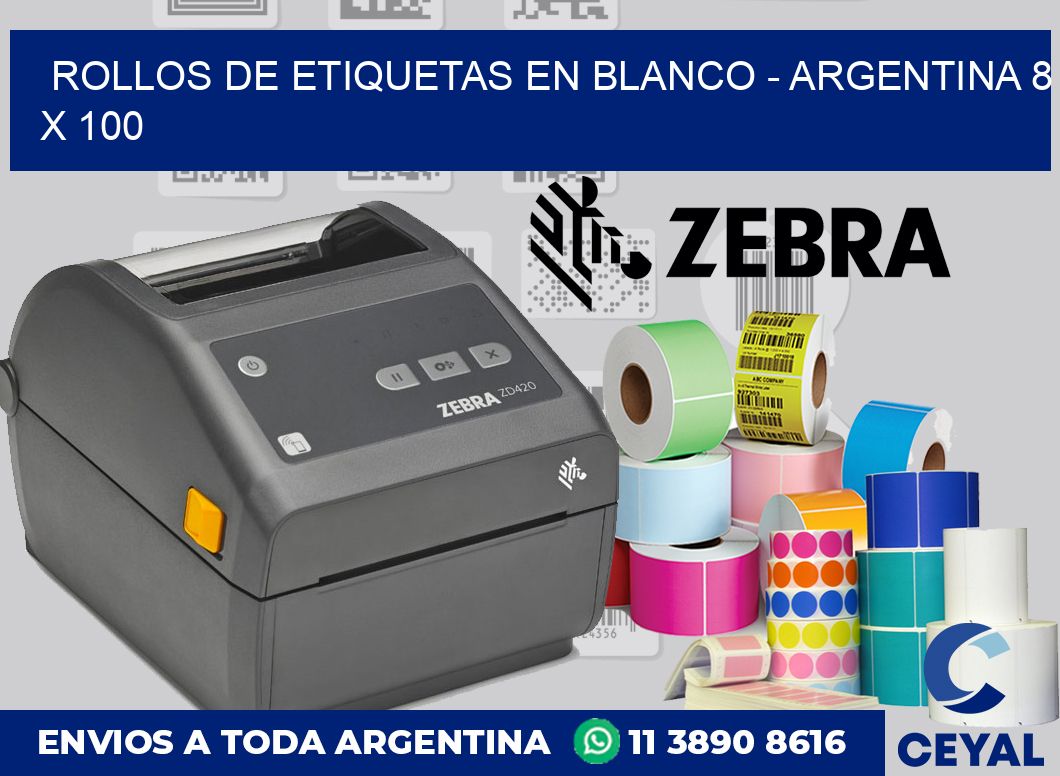 Rollos de etiquetas en blanco – Argentina 8 x 100