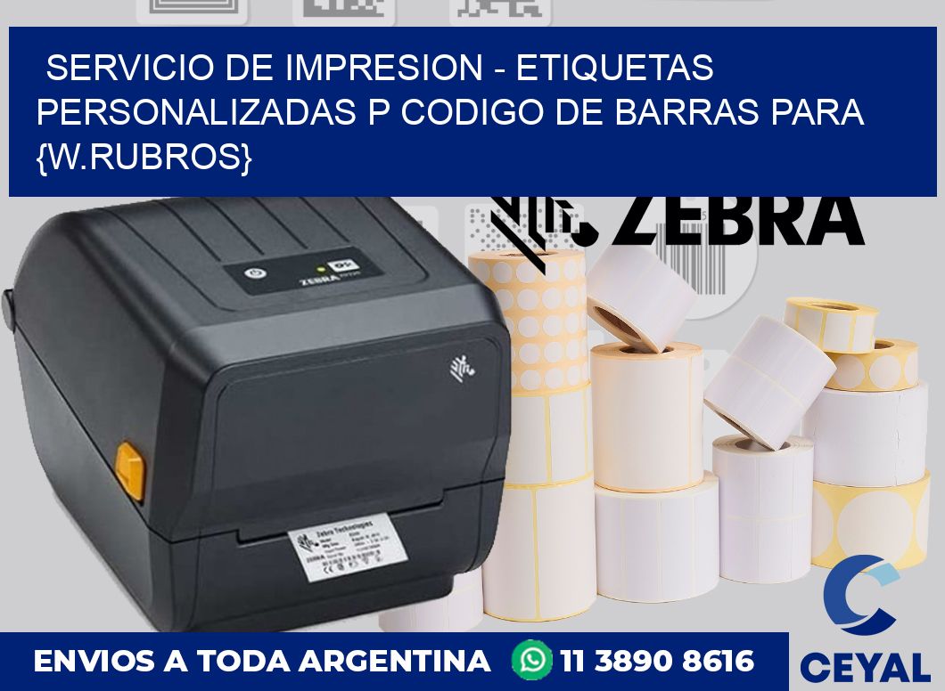 Servicio de impresion – Etiquetas personalizadas p Codigo de barras para {w.rubros}