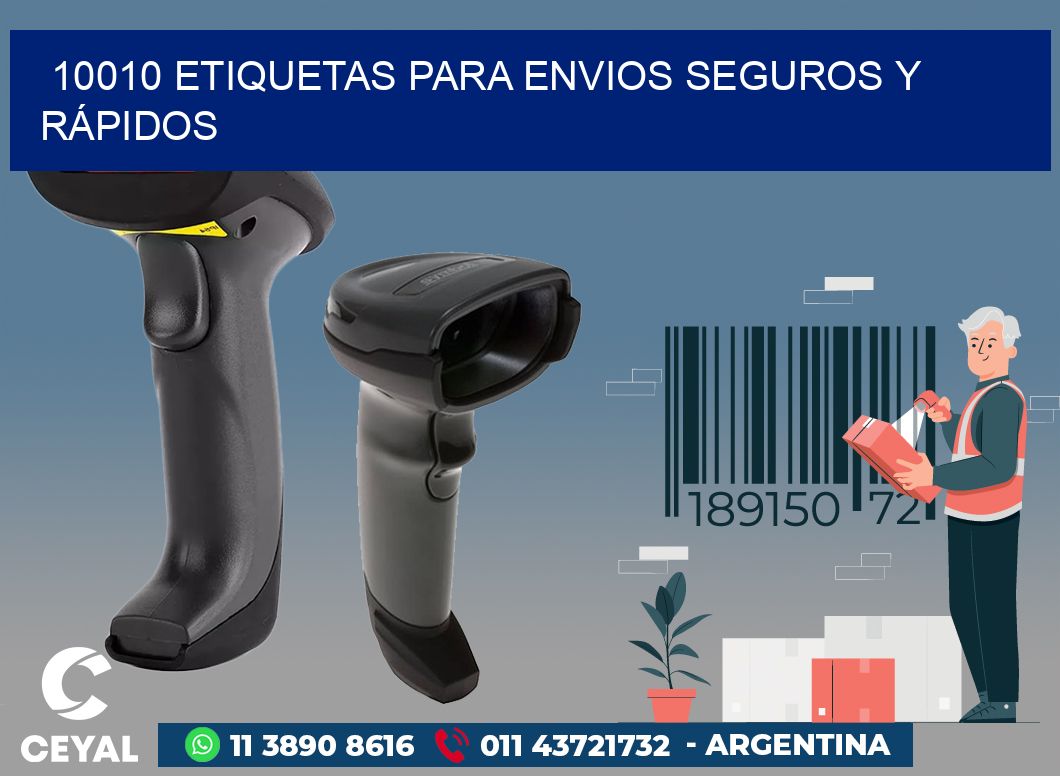 10010 ETIQUETAS PARA ENVIOS SEGUROS Y RÁPIDOS
