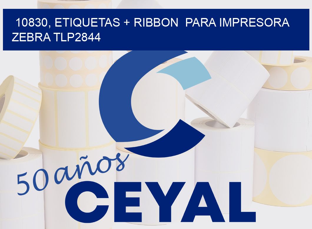 10830, etiquetas + ribbon  para impresora zebra TLP2844