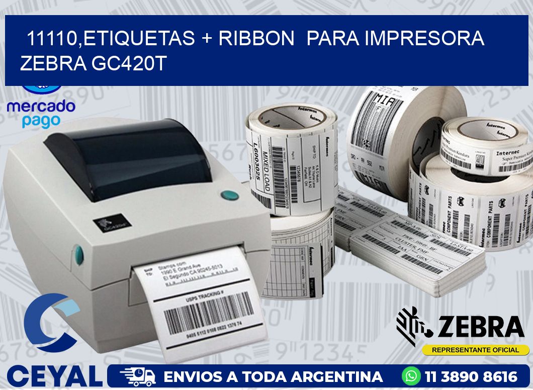 11110,etiquetas + ribbon  para impresora zebra GC420T