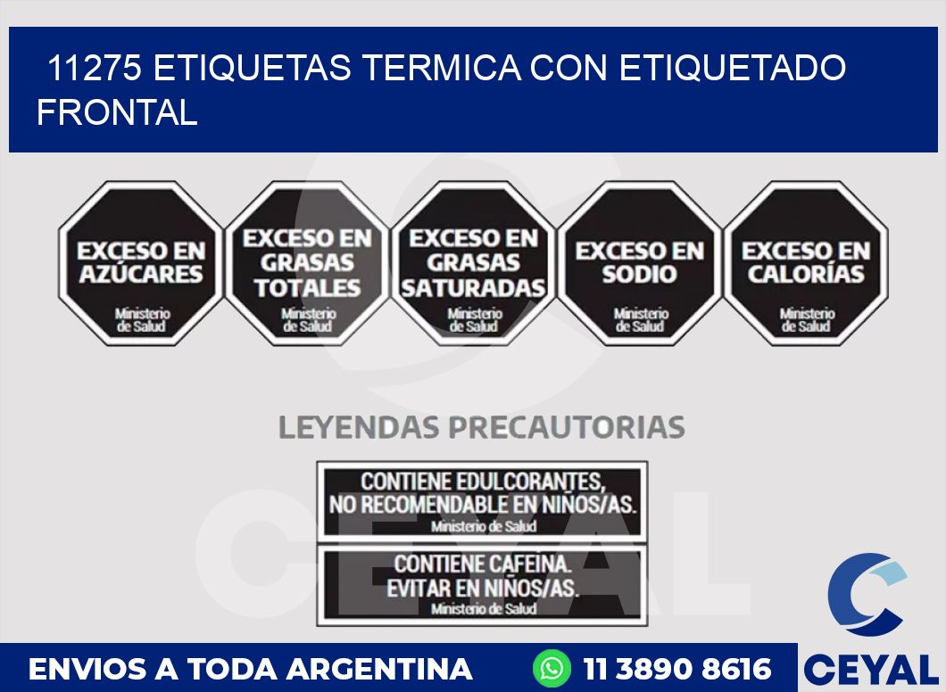 11275 ETIQUETAS TERMICA CON ETIQUETADO FRONTAL
