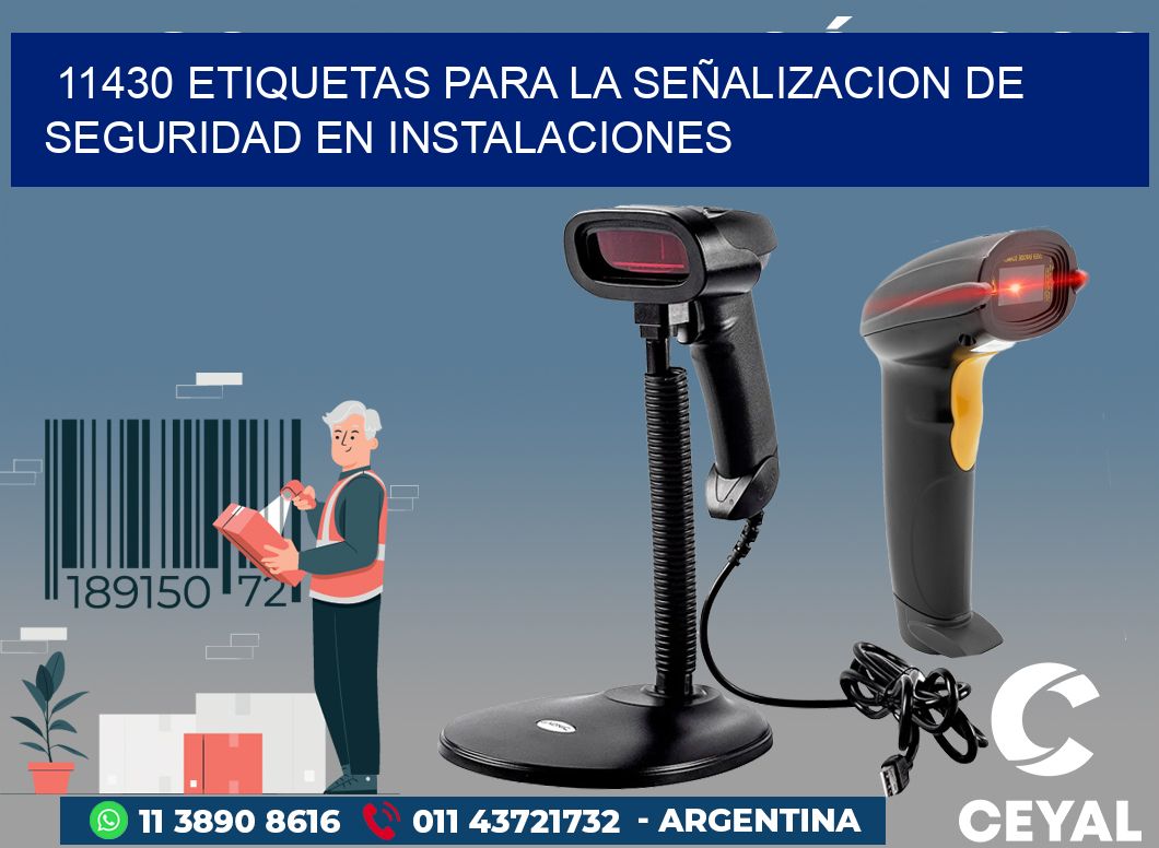 11430 ETIQUETAS PARA LA SEÑALIZACION DE SEGURIDAD EN INSTALACIONES