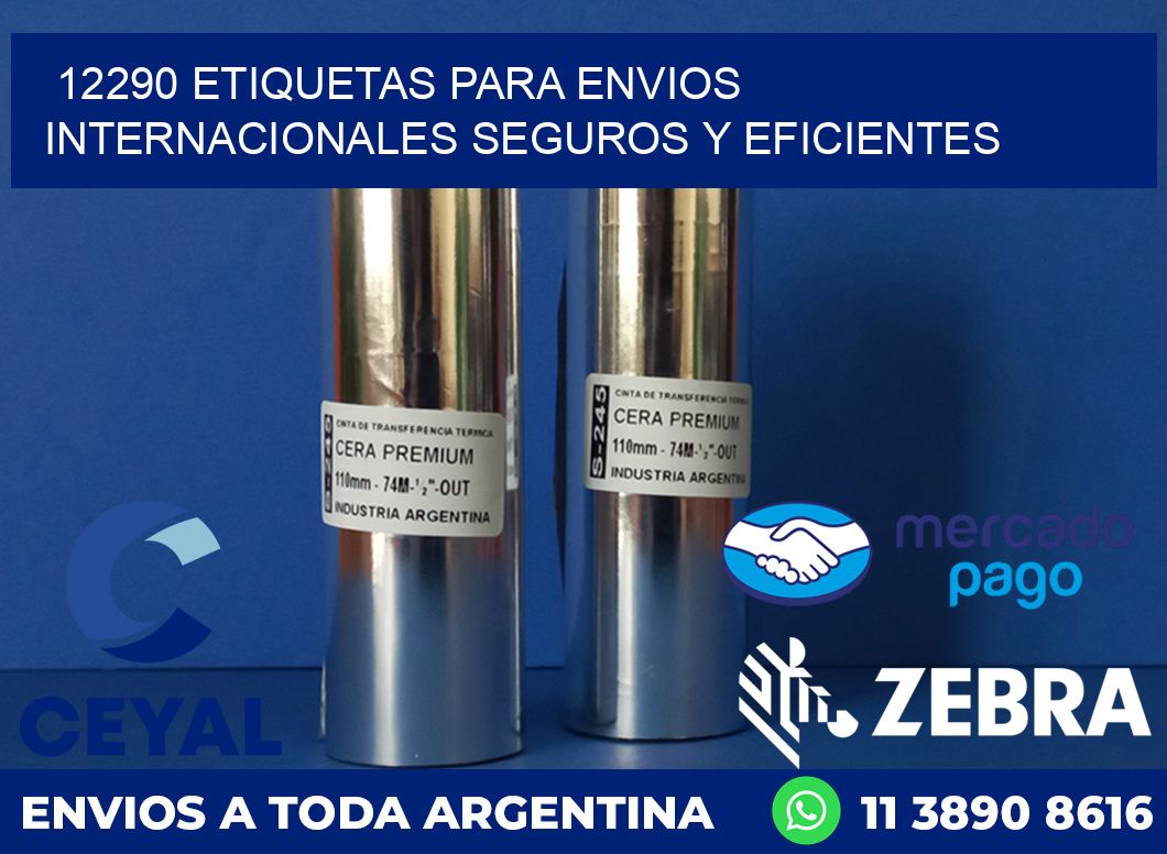 12290 ETIQUETAS PARA ENVIOS INTERNACIONALES SEGUROS Y EFICIENTES