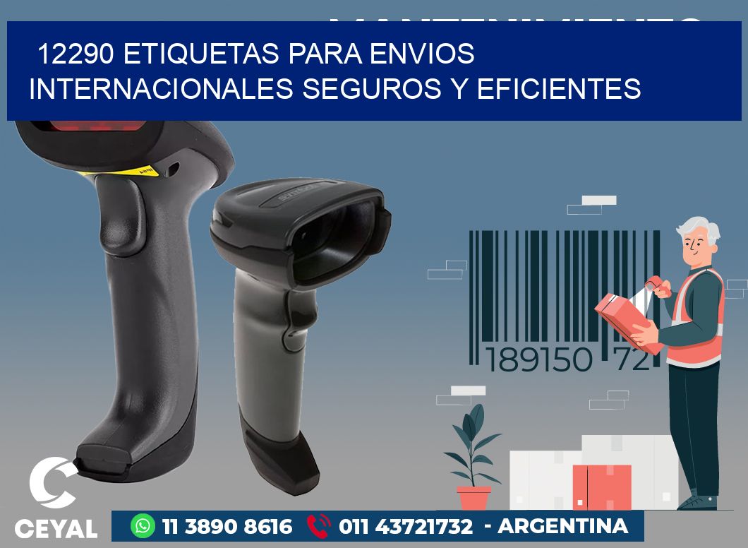 12290 ETIQUETAS PARA ENVIOS INTERNACIONALES SEGUROS Y EFICIENTES