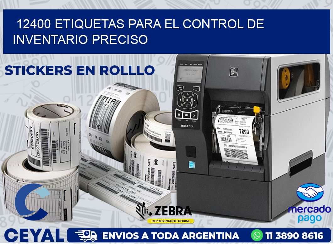 12400 ETIQUETAS PARA EL CONTROL DE INVENTARIO PRECISO