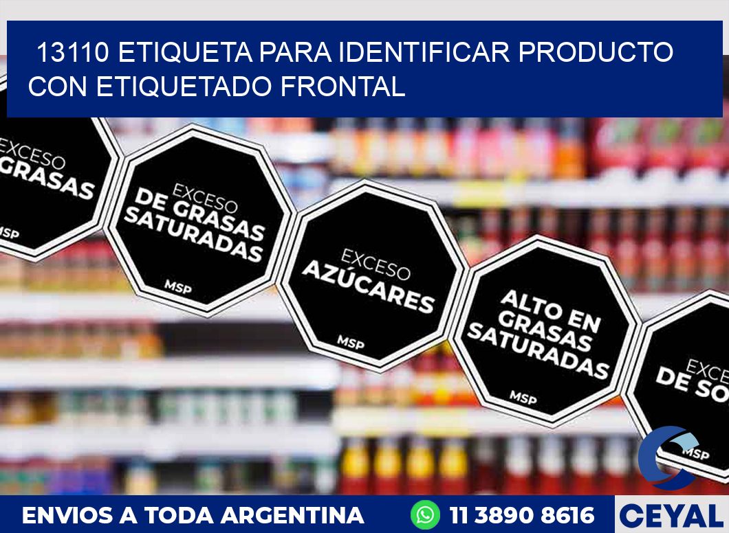 13110 ETIQUETA PARA IDENTIFICAR PRODUCTO CON ETIQUETADO FRONTAL