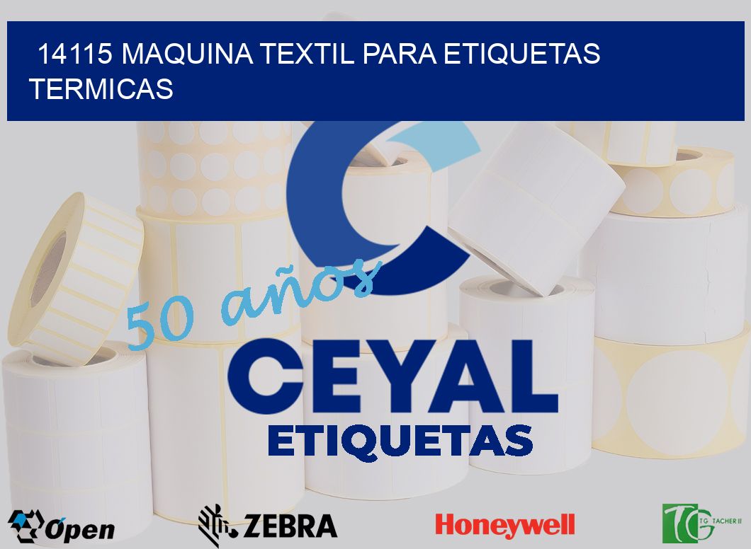 14115 MAQUINA TEXTIL PARA ETIQUETAS TERMICAS