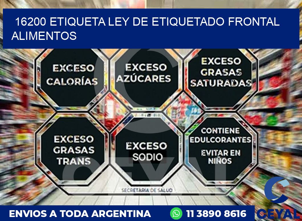 16200 ETIQUETA LEY DE ETIQUETADO FRONTAL ALIMENTOS