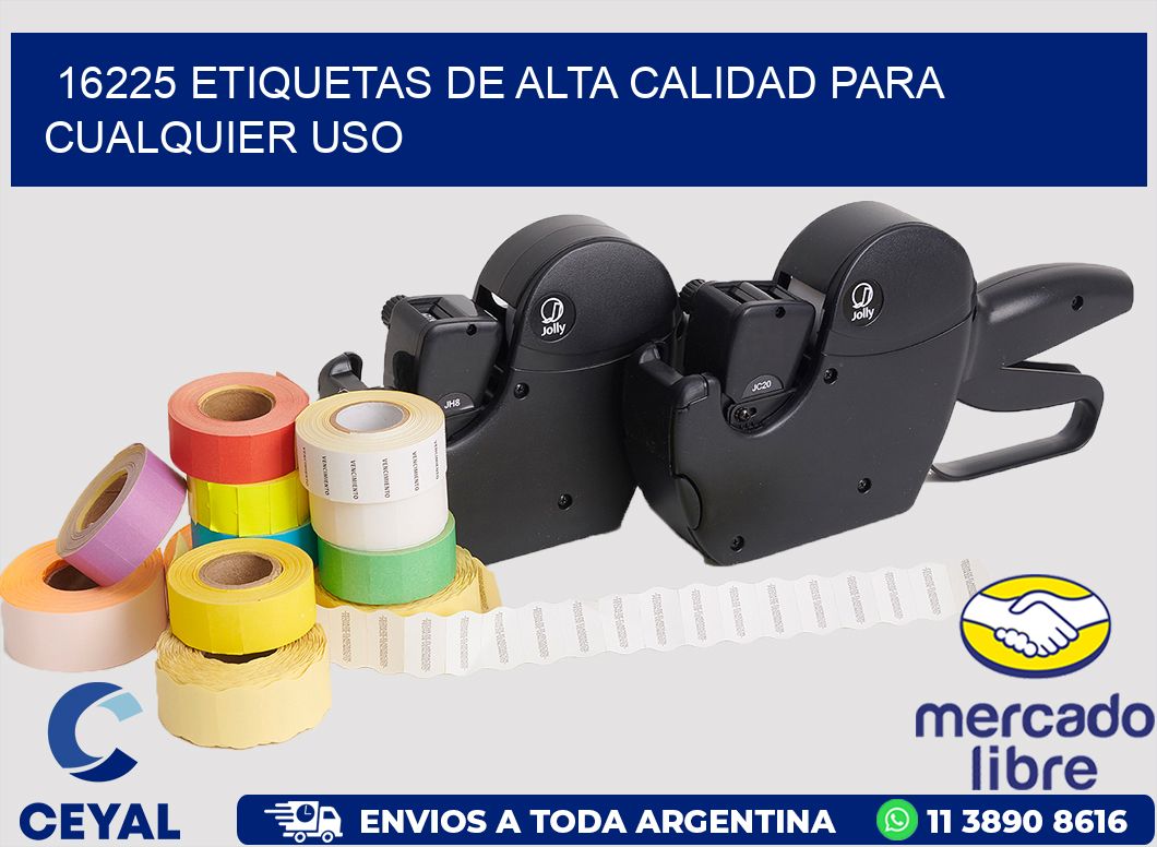 16225 ETIQUETAS DE ALTA CALIDAD PARA CUALQUIER USO