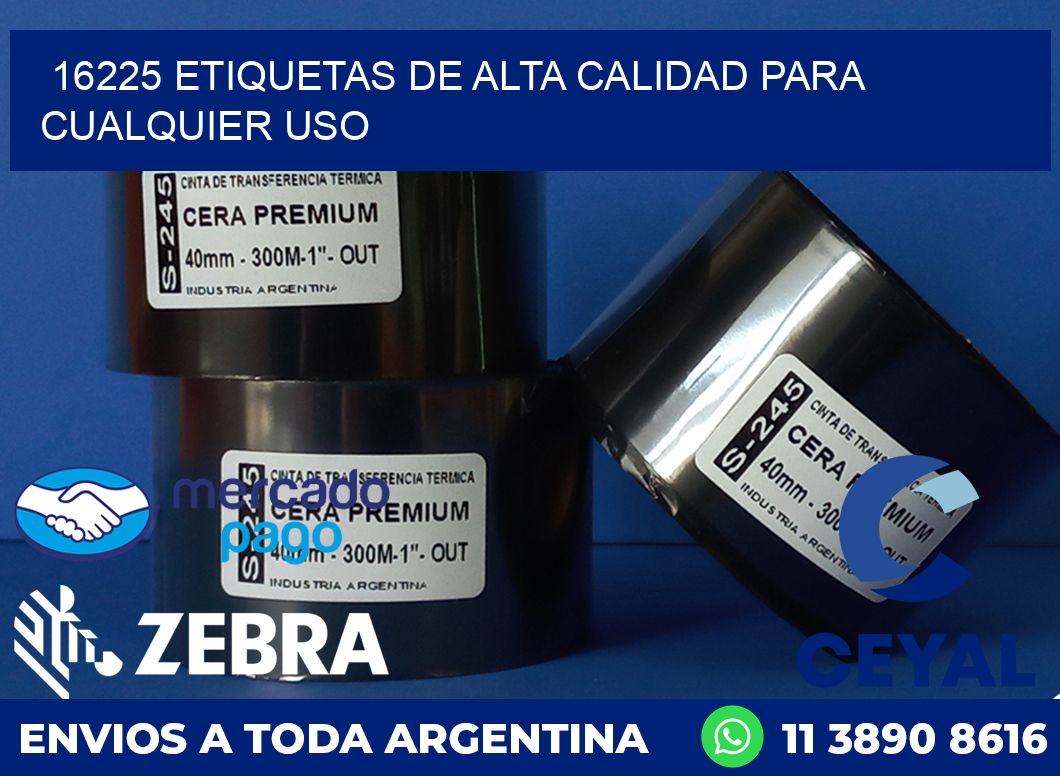 16225 ETIQUETAS DE ALTA CALIDAD PARA CUALQUIER USO