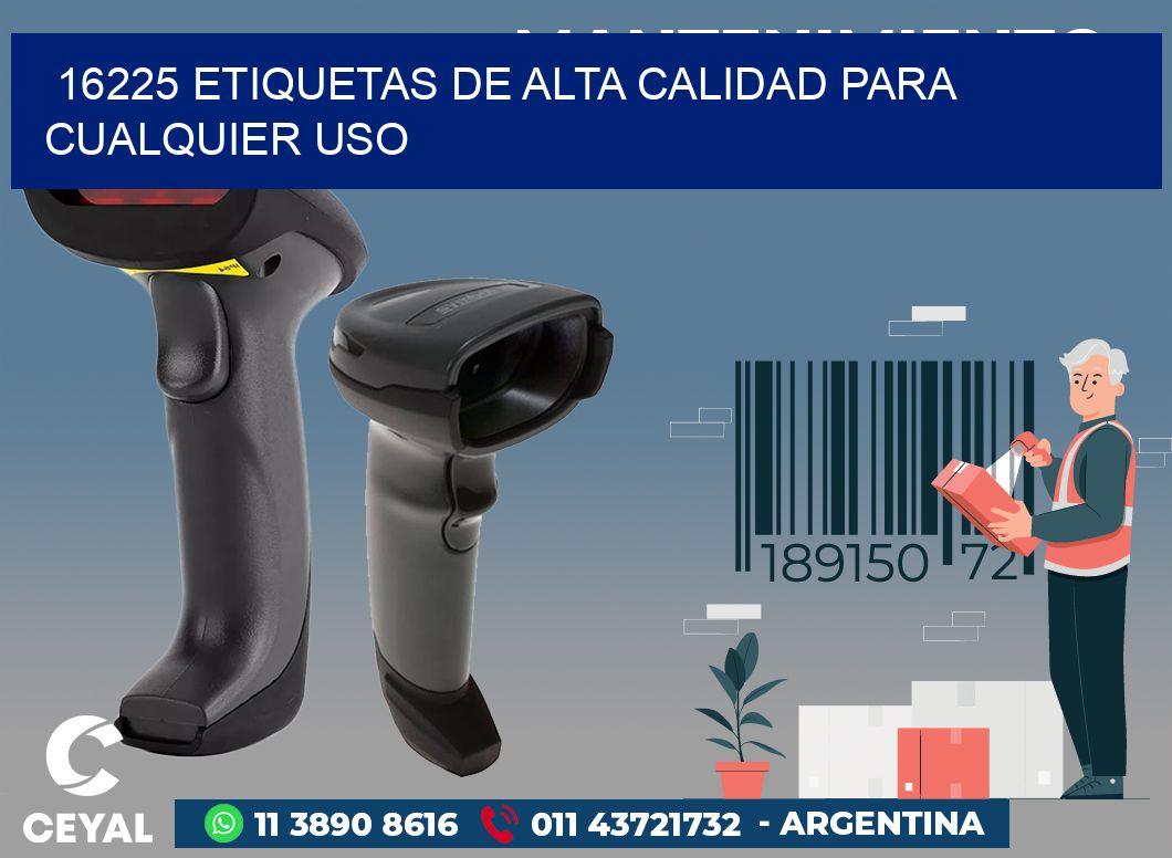 16225 ETIQUETAS DE ALTA CALIDAD PARA CUALQUIER USO