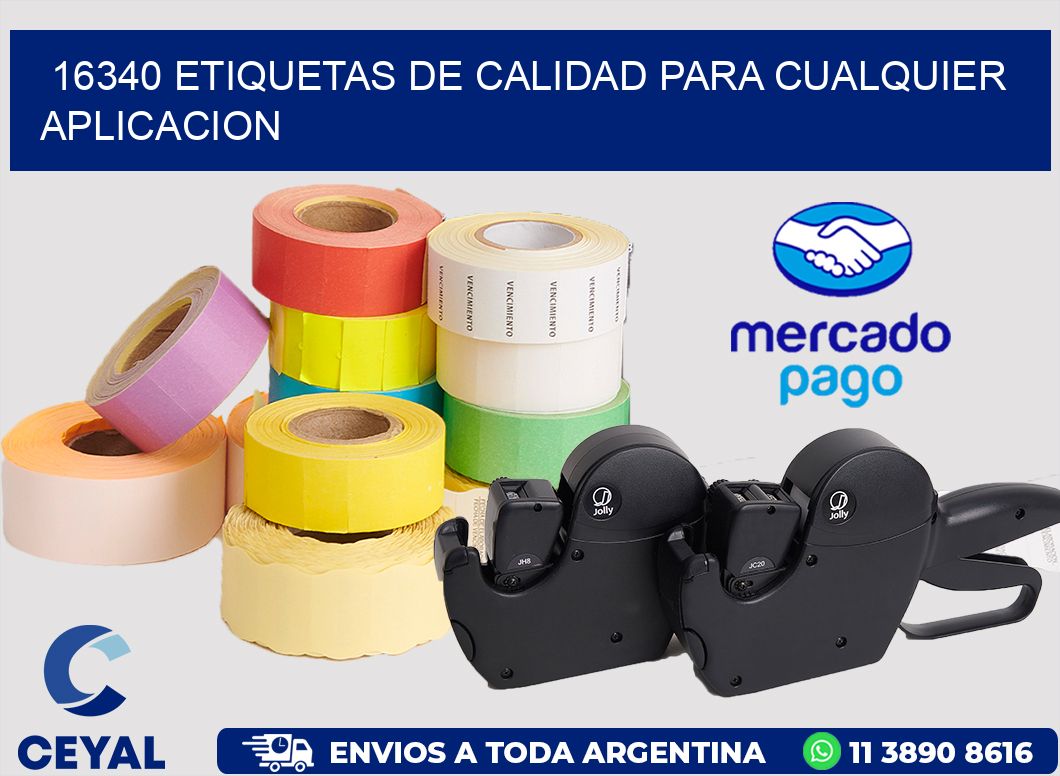 16340 ETIQUETAS DE CALIDAD PARA CUALQUIER APLICACION