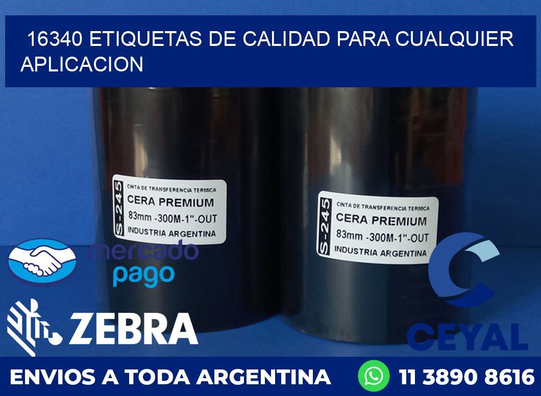 16340 ETIQUETAS DE CALIDAD PARA CUALQUIER APLICACION