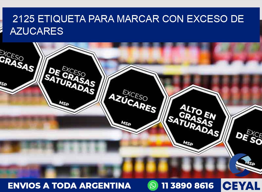 2125 ETIQUETA PARA MARCAR CON EXCESO DE AZUCARES