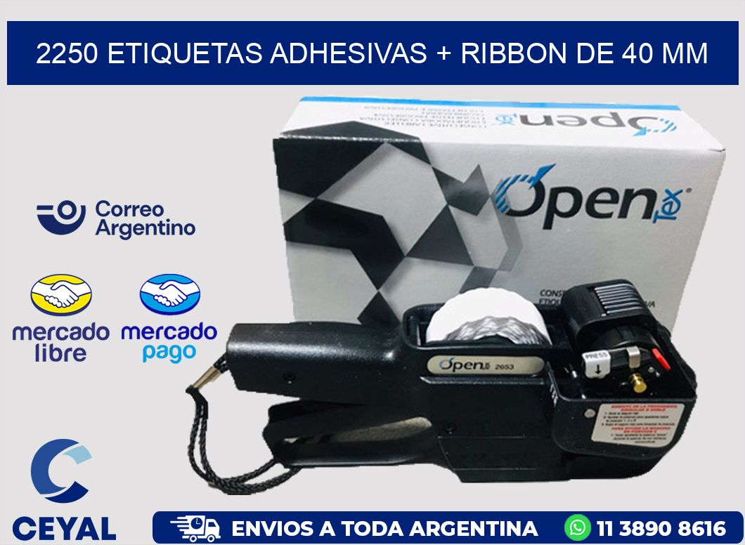 2250 ETIQUETAS ADHESIVAS + RIBBON DE 40 MM
