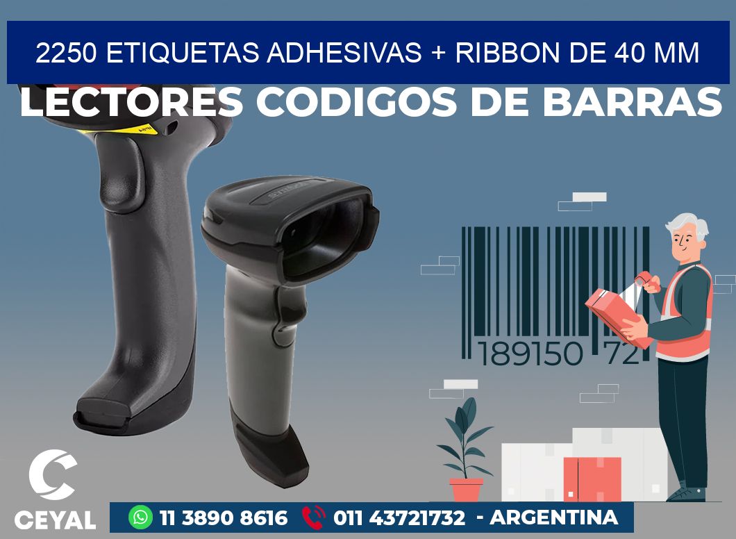 2250 ETIQUETAS ADHESIVAS + RIBBON DE 40 MM
