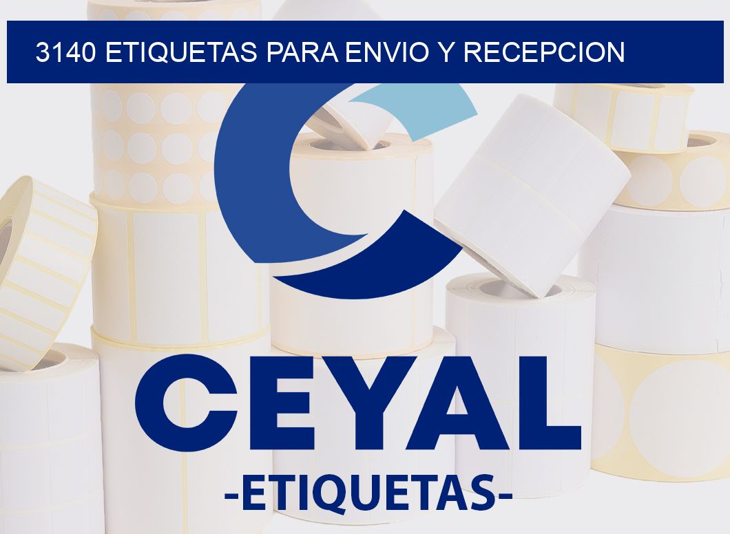 3140 ETIQUETAS PARA ENVIO Y RECEPCION