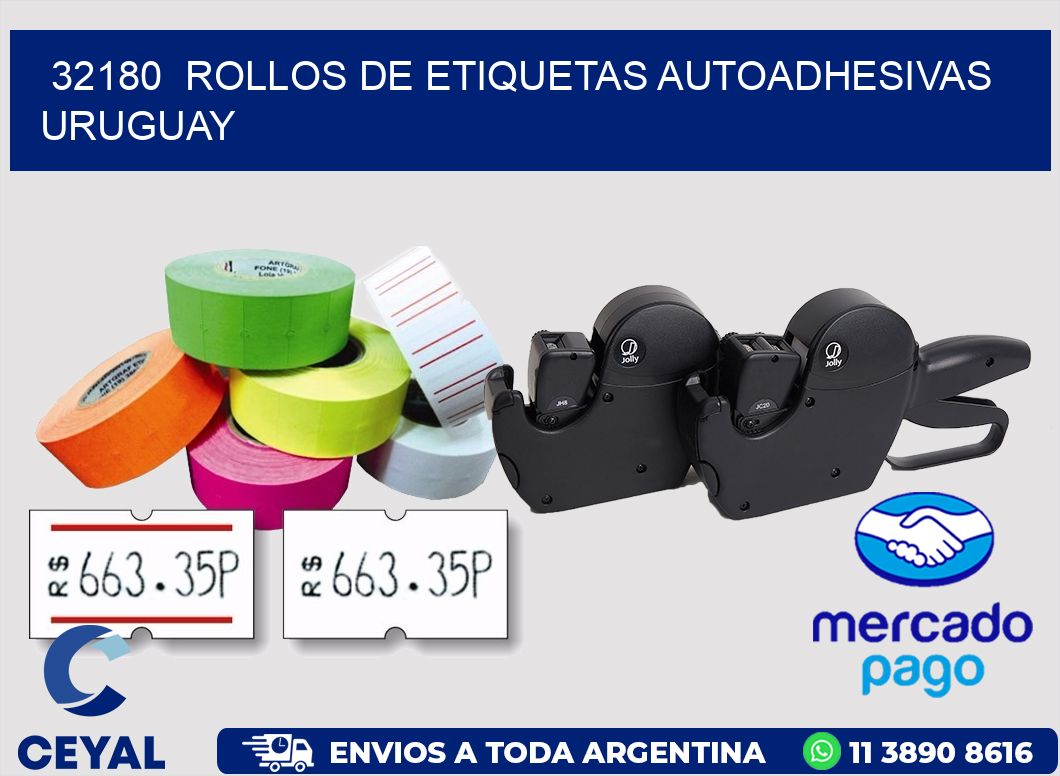 32180  ROLLOS DE ETIQUETAS AUTOADHESIVAS URUGUAY