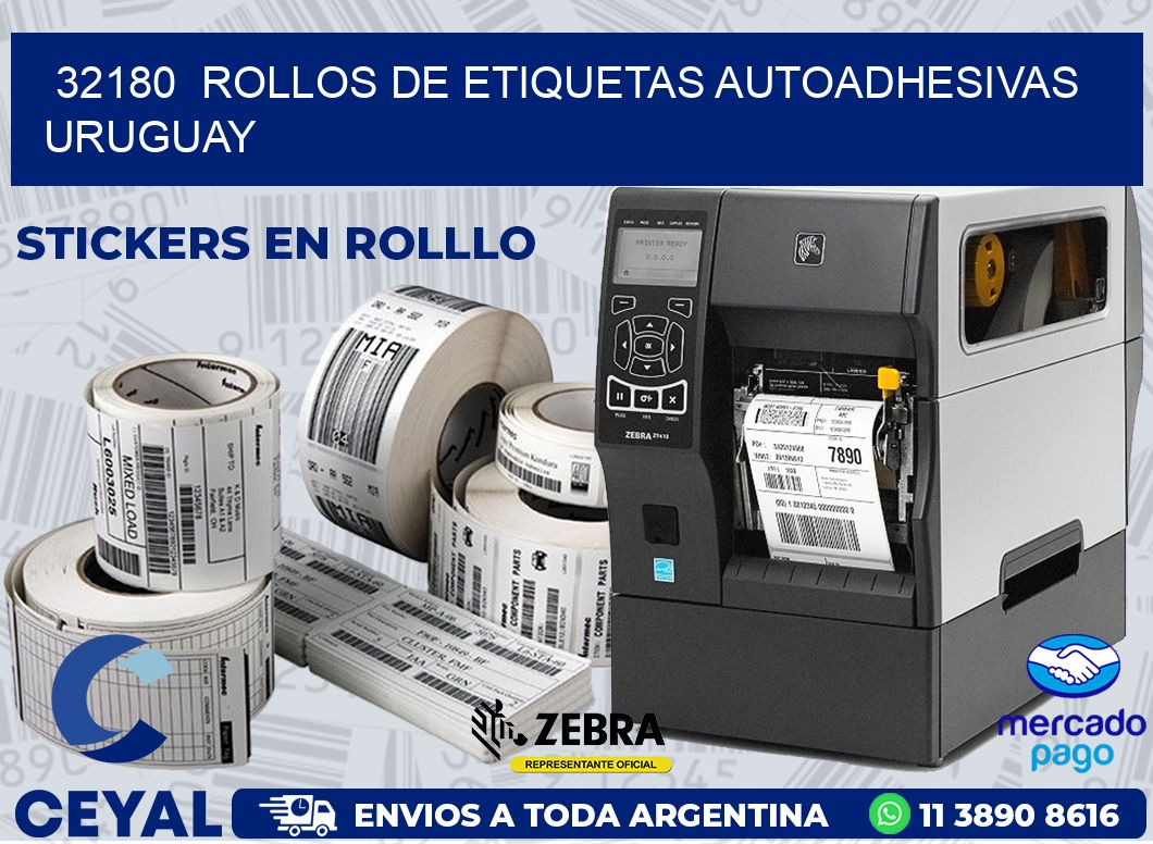 32180  ROLLOS DE ETIQUETAS AUTOADHESIVAS URUGUAY