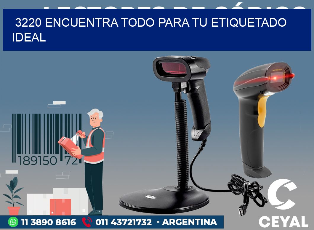 3220 ENCUENTRA TODO PARA TU ETIQUETADO IDEAL