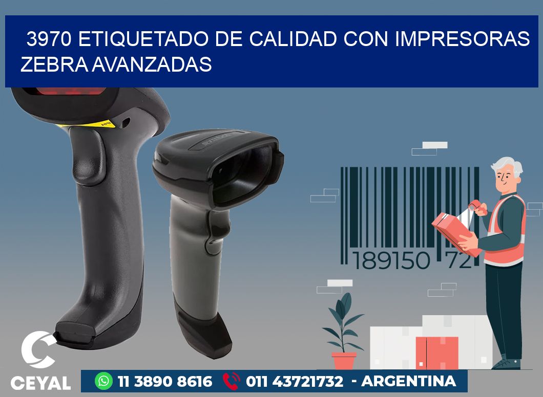 3970 ETIQUETADO DE CALIDAD CON IMPRESORAS ZEBRA AVANZADAS