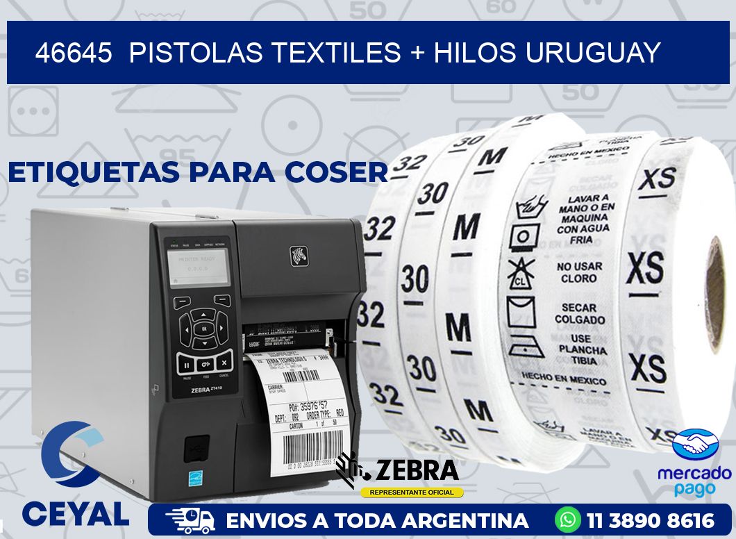 46645  PISTOLAS TEXTILES + HILOS URUGUAY