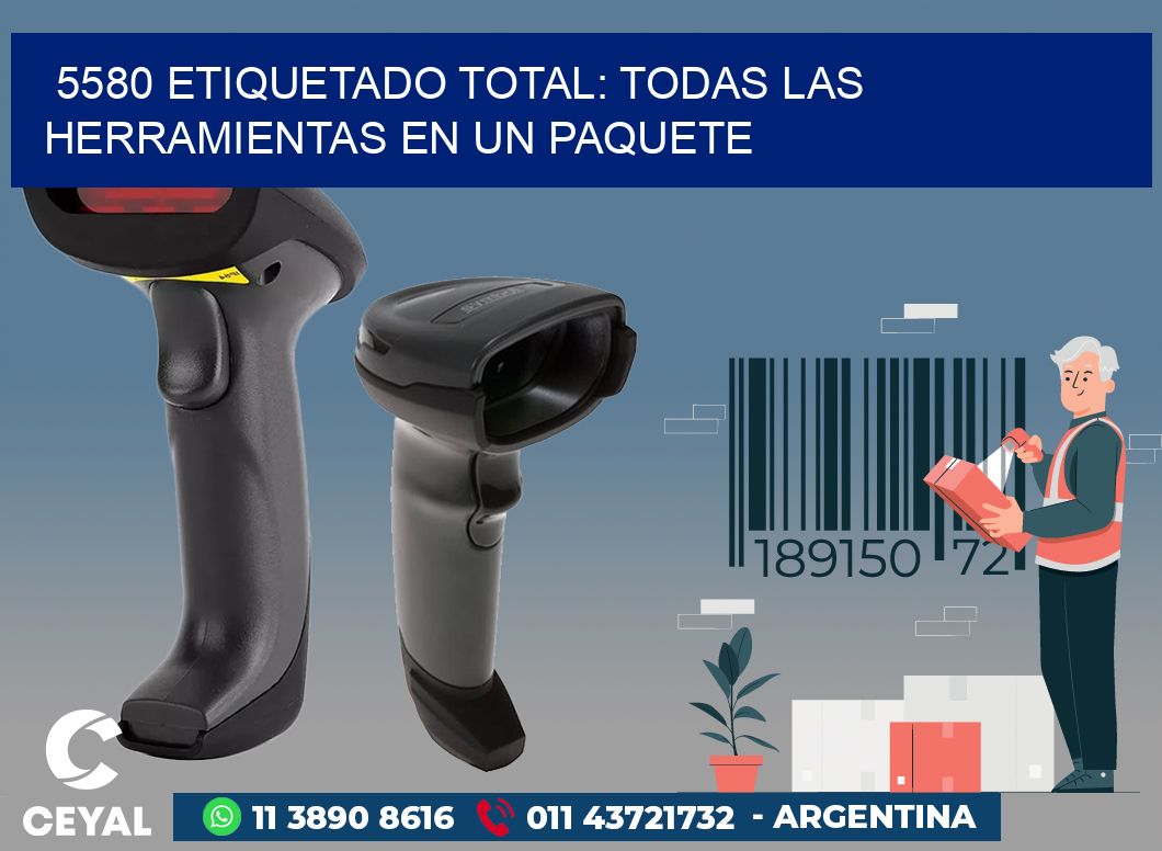 5580 ETIQUETADO TOTAL: TODAS LAS HERRAMIENTAS EN UN PAQUETE