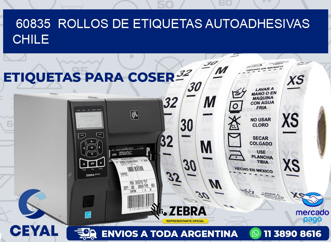 60835  ROLLOS DE ETIQUETAS AUTOADHESIVAS CHILE