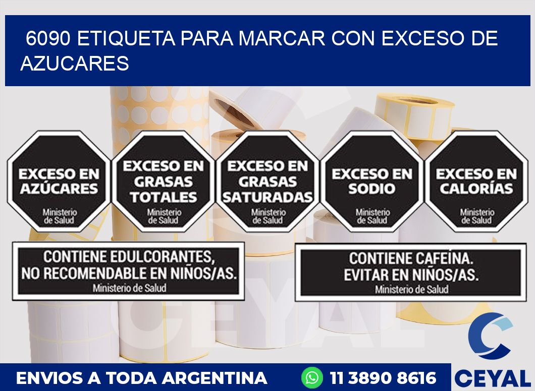 6090 ETIQUETA PARA MARCAR CON EXCESO DE AZUCARES