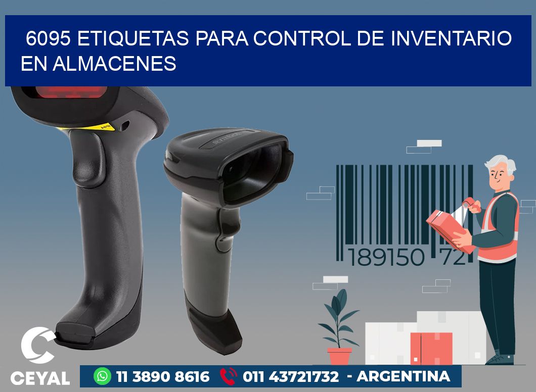 6095 ETIQUETAS PARA CONTROL DE INVENTARIO EN ALMACENES