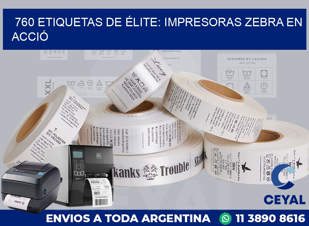 760 ETIQUETAS DE ÉLITE: IMPRESORAS ZEBRA EN ACCIÓ