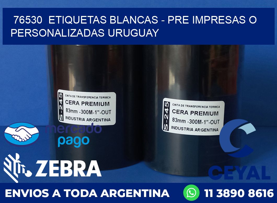 76530  ETIQUETAS BLANCAS - PRE IMPRESAS O PERSONALIZADAS URUGUAY