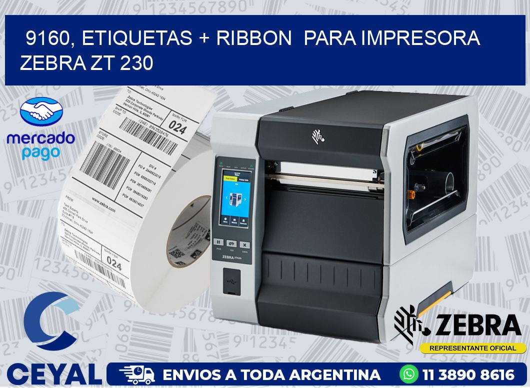9160, etiquetas + ribbon  para impresora zebra ZT 230