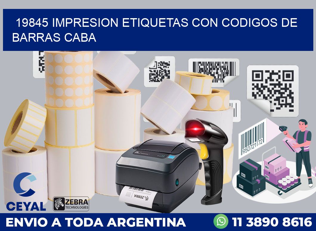 19845 IMPRESION ETIQUETAS CON CODIGOS DE BARRAS CABA