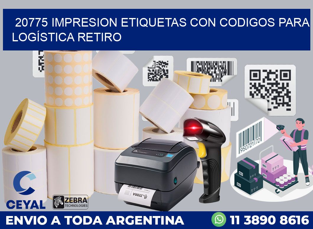 20775 IMPRESION ETIQUETAS CON CODIGOS PARA LOGÍSTICA RETIRO