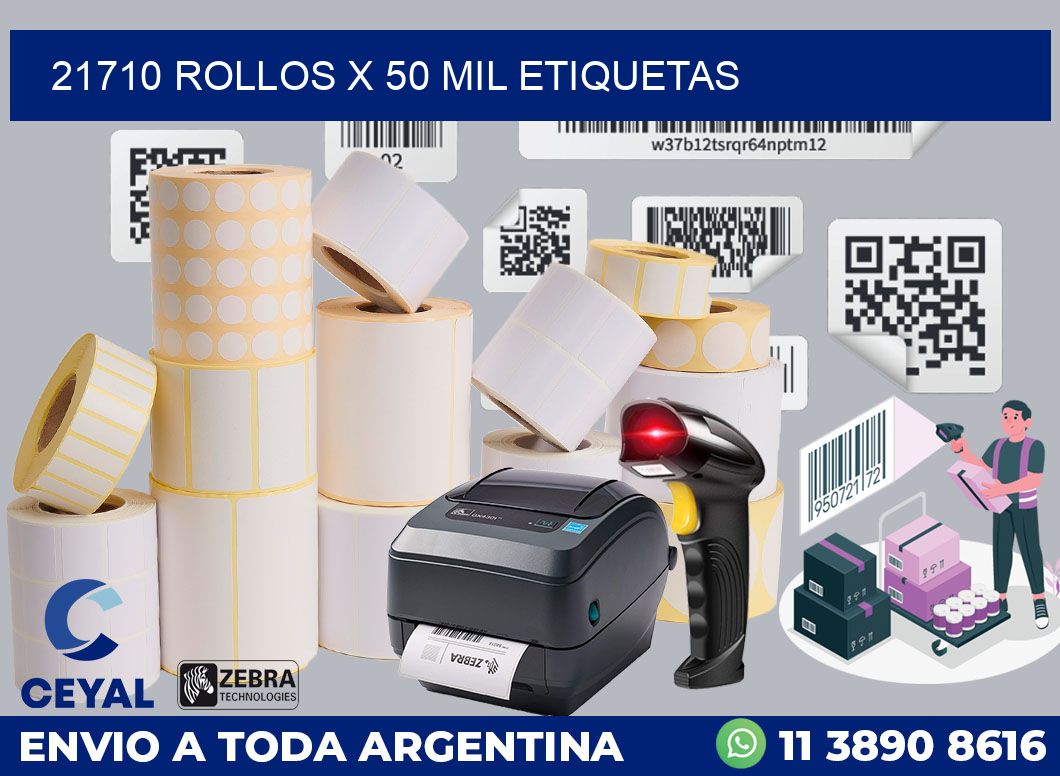 21710 Rollos x 50 mil etiquetas