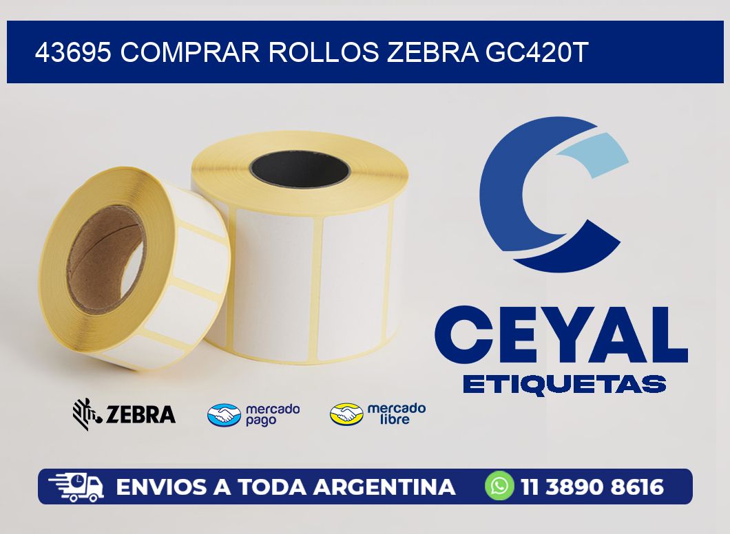 43695 COMPRAR ROLLOS ZEBRA GC420T