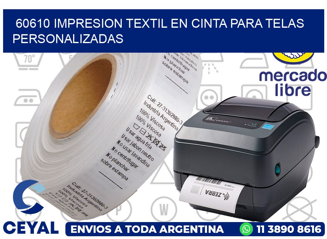 60610 IMPRESION TEXTIL EN CINTA PARA TELAS PERSONALIZADAS