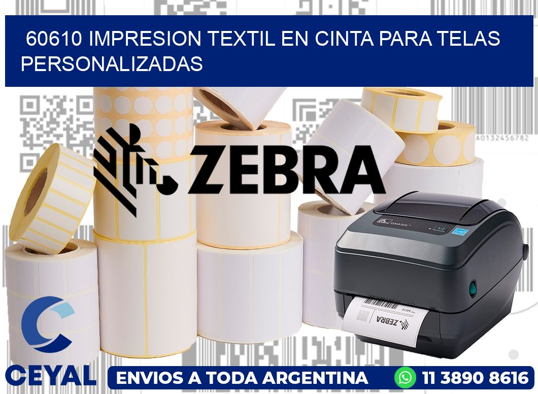 60610 IMPRESION TEXTIL EN CINTA PARA TELAS PERSONALIZADAS