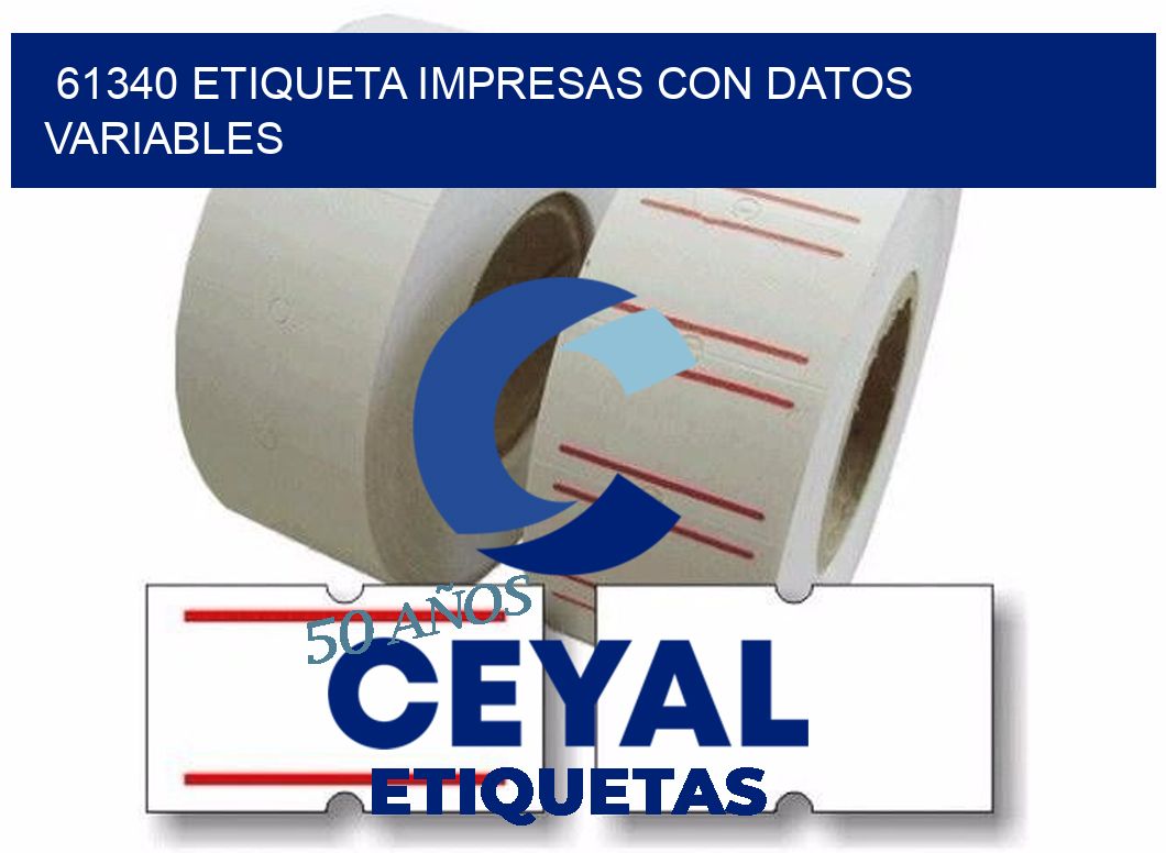 61340 ETIQUETA IMPRESAS CON DATOS VARIABLES
