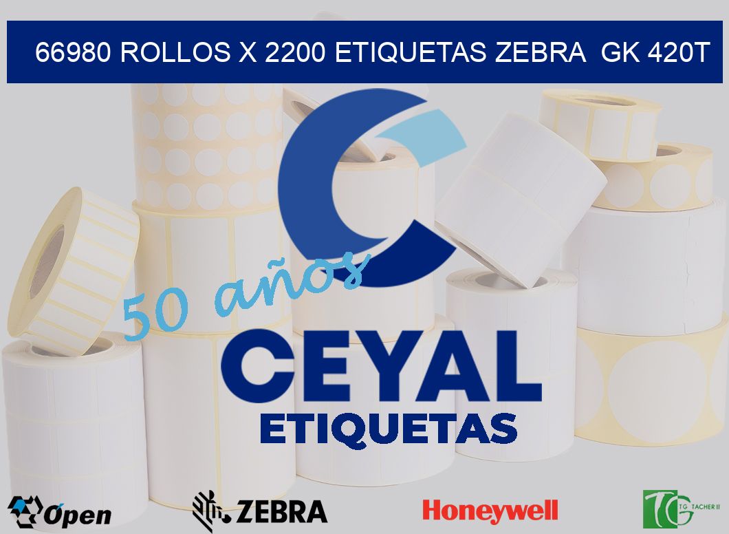 66980 Rollos x 2200 etiquetas zebra  gk 420t
