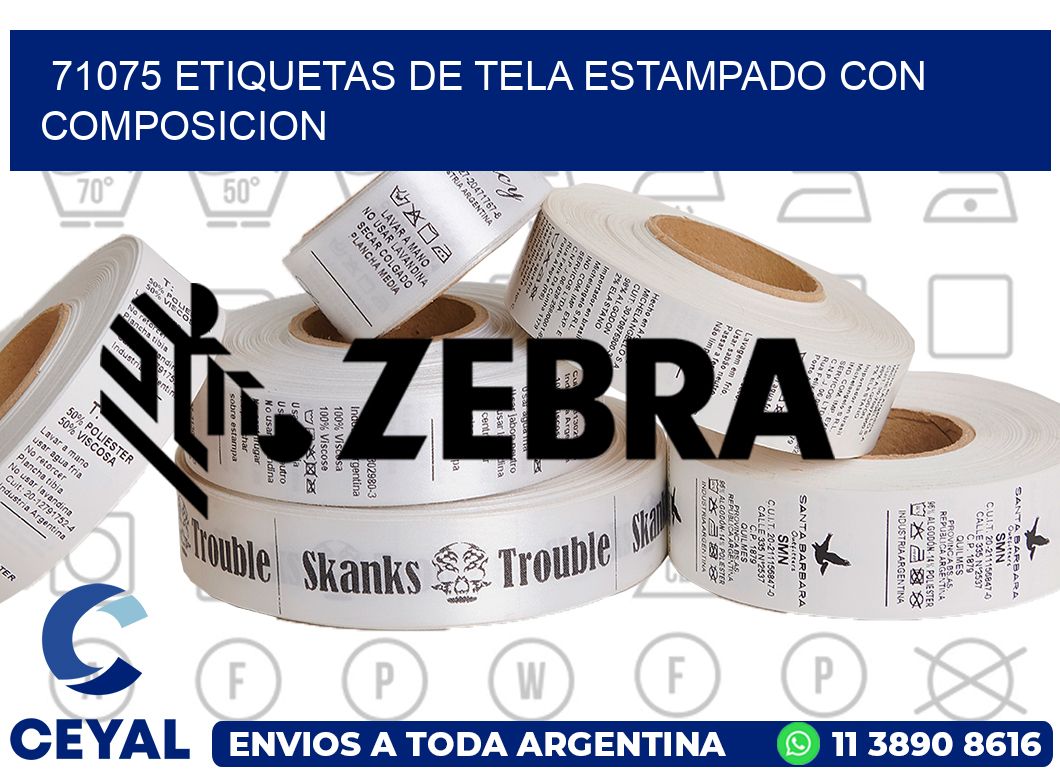 71075 ETIQUETAS DE TELA ESTAMPADO CON COMPOSICION