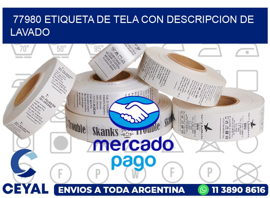 77980 ETIQUETA DE TELA CON DESCRIPCION DE LAVADO