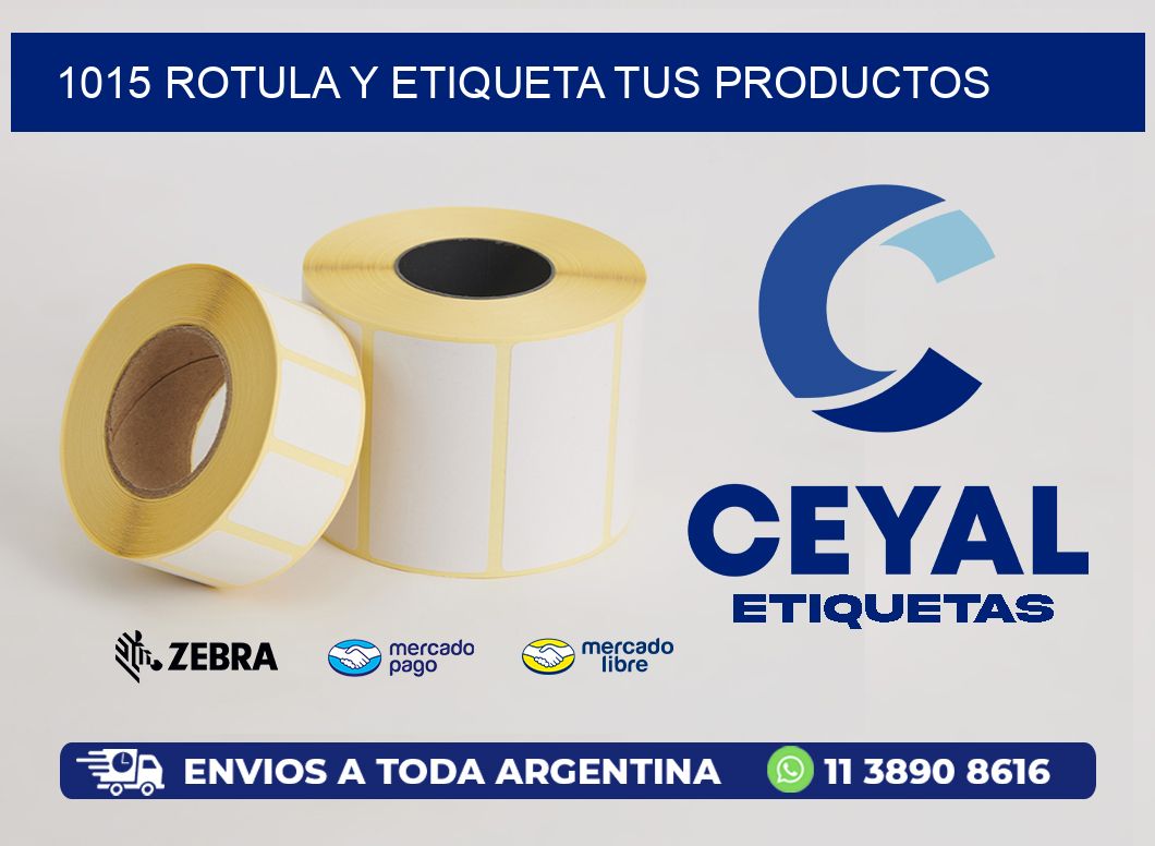 1015 ROTULA Y ETIQUETA TUS PRODUCTOS