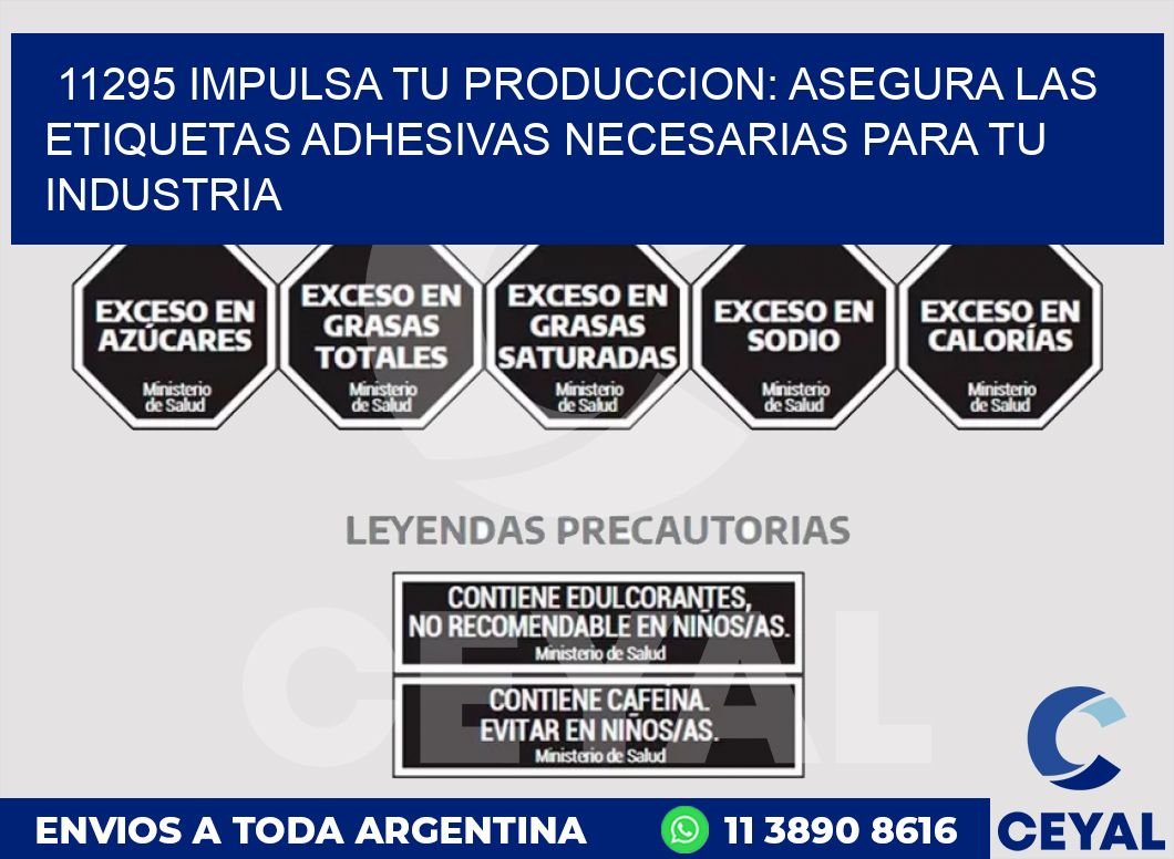 11295 IMPULSA TU PRODUCCION: ASEGURA LAS ETIQUETAS ADHESIVAS NECESARIAS PARA TU INDUSTRIA