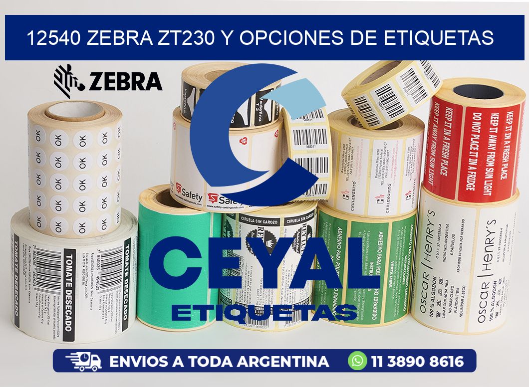 12540 Zebra ZT230 y Opciones de Etiquetas