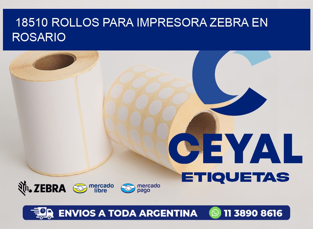 18510 ROLLOS PARA IMPRESORA ZEBRA EN ROSARIO