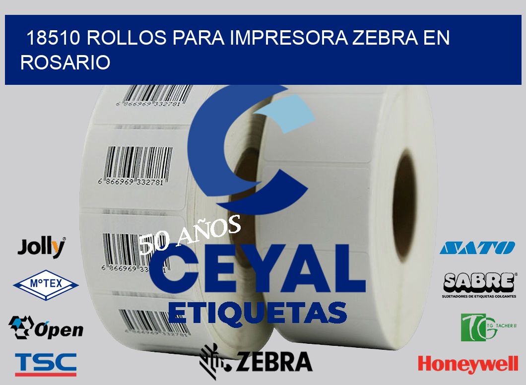 18510 ROLLOS PARA IMPRESORA ZEBRA EN ROSARIO